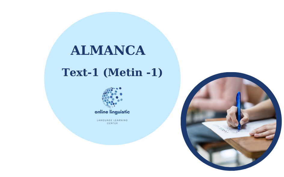 ALMANCA- TEXT-1 /METİN-1