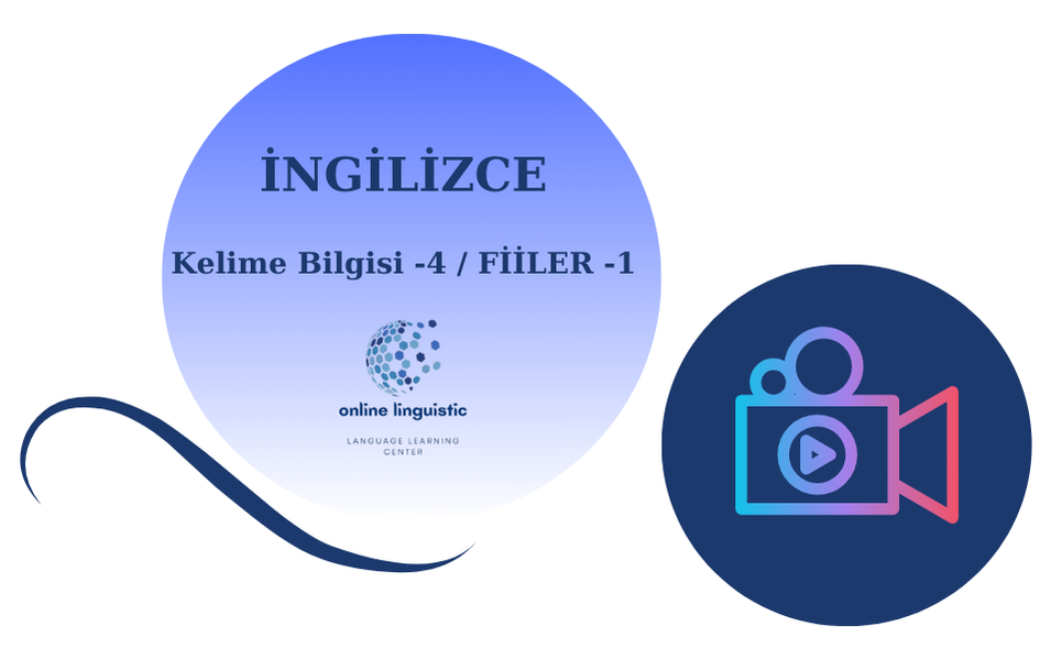 İNGİLİZCE - KELİME BİLGİSİ -4 / FİİLLER -1