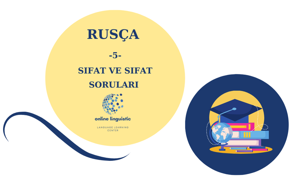 RUSÇA-5-SIFAT VE SIFAT SORULARI 