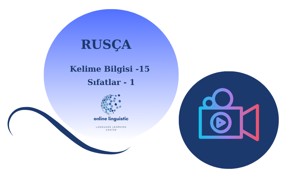 RUSÇA - KELİME BİLGİSİ -15 / SIFATLAR-1